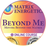 <strong>Beyond Matrix Energetics<sup>®</sup></strong> | Online course