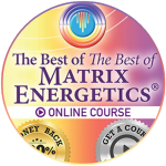 <strong>“The Best of the Best of Matrix Energetics<sup>®</sup>” | Online course</strong>