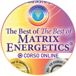 <strong>“The Best of the Best of Matrix Energetics<sup>®</sup>” | Corso online</strong>